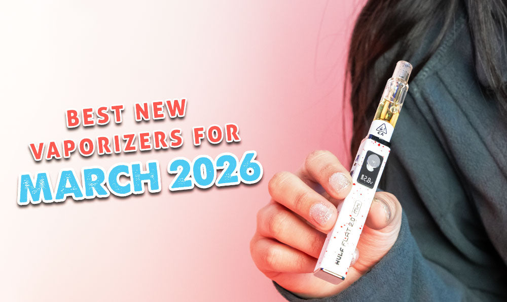 Best New Vaporizers For March 2026