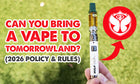 Can You Bring a Vape to Tomorrowland? (2026 Policy & Rules)